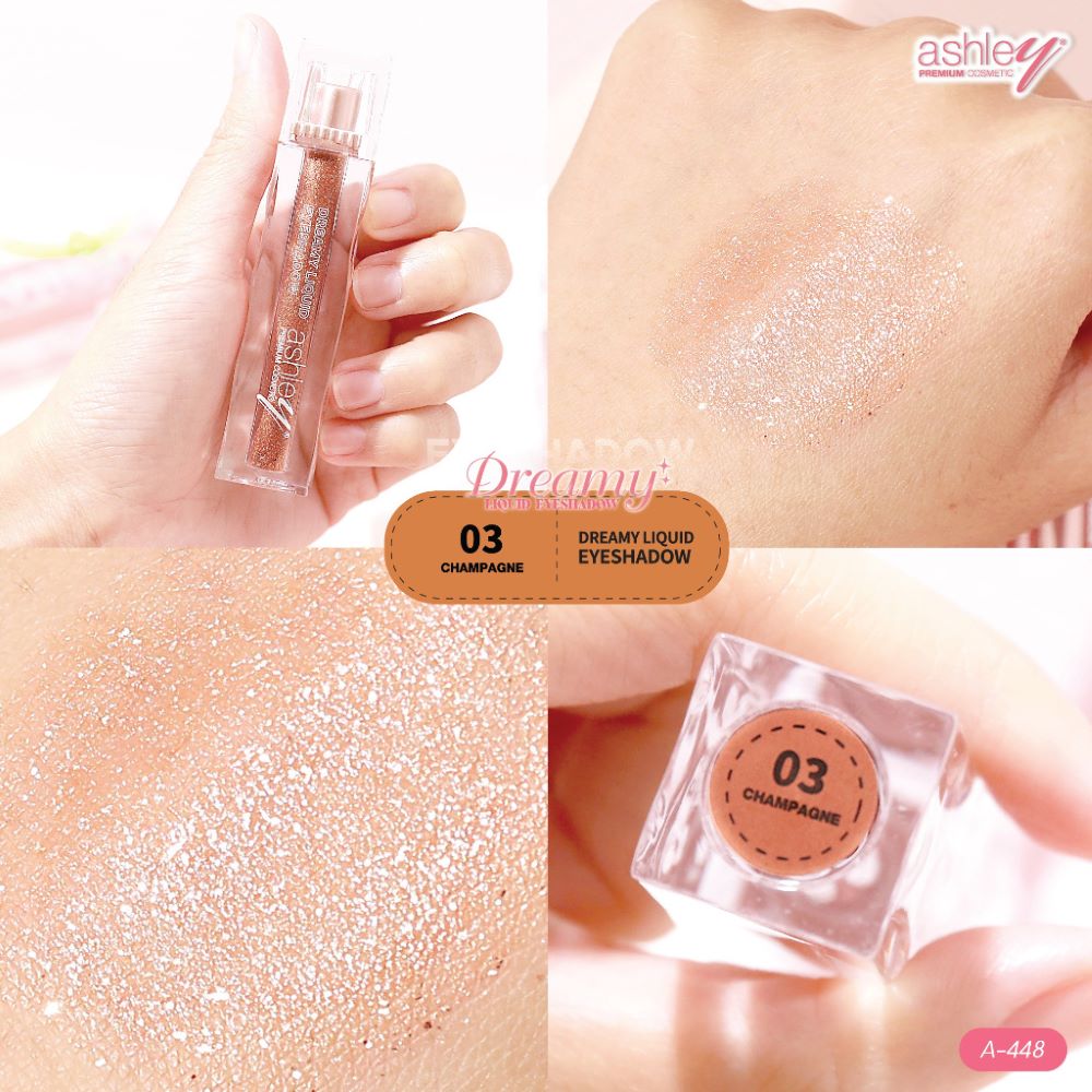 A 448 Ashley Dreamy Liquid Eyeshadow No.#03 Champagne​ 3.8g , A 448 Ashley Dreamy Liquid Eyeshadow , A 448 Ashley Dreamy Liquid Eyeshadow  ราคา , A 448 Ashley Dreamy Liquid Eyeshadow รีวิว